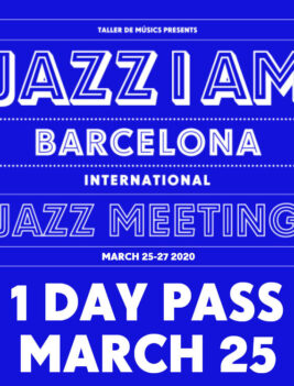 JAZZ I AM Barcelona 2020 One Day Pass - March 25