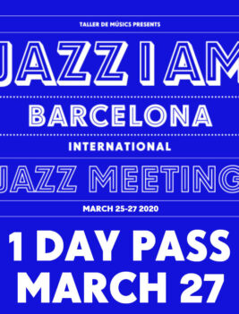 JAZZ I AM Barcelona 2020 One Day Pass - March 27